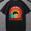 “I Am With the Banned” Banned Books Graphic T-Shirt – Black Cotton Tee for Book Lovers uk